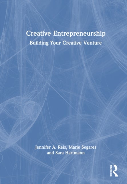 Creative Entrepreneurship - Building Your Creative Venture