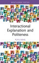 Interactional Explanation and Politeness