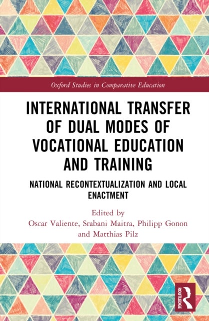 International Transfer of Dual Modes of Vocational Education and Training - National Recontextualization and Local Enactment
