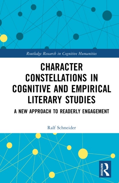 Character Constellations in Cognitive and Empirical Literary Studies - A New Approach to Readerly Engagement