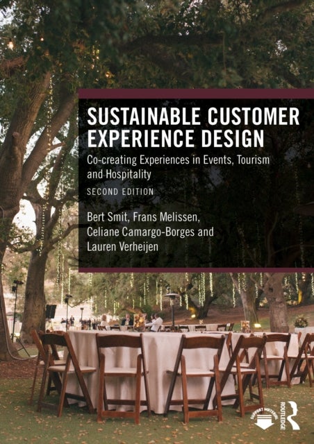 Sustainable Customer Experience Design - Co-creating Experiences in Events, Tourism and Hospitality