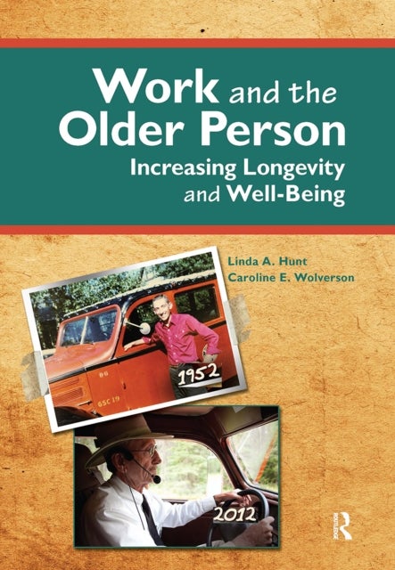 Work and the Older Person - Increasing Longevity and Wellbeing