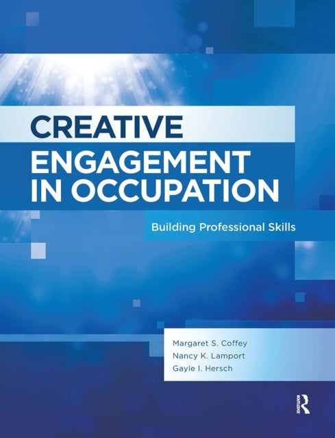 Creative Engagement in Occupation - Building Professional Skills