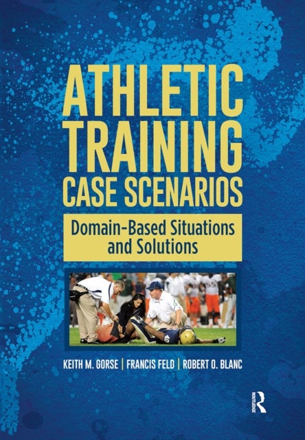 Athletic Training Case Scenarios - Domain-Based Situations and Solutions