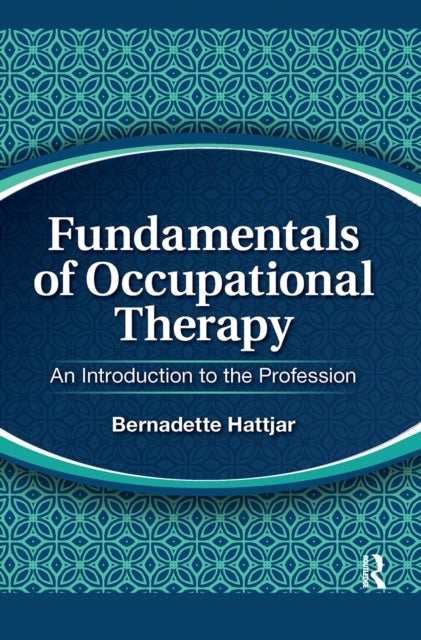 Fundamentals of Occupational Therapy - An Introduction to the Profession