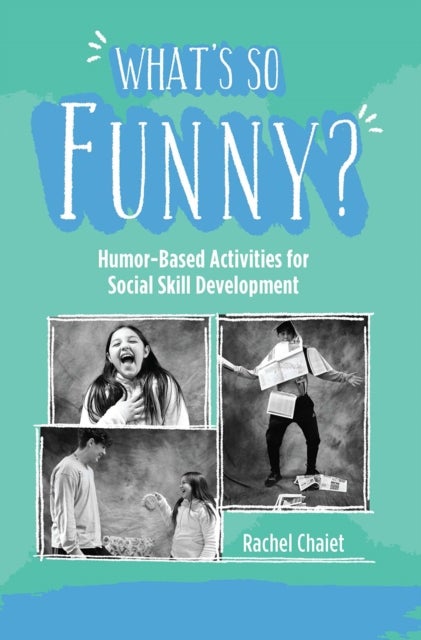 What's So Funny? - Humor-Based Activities for Social Skill Development