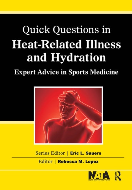 Quick Questions Heat-Related Illness - Expert Advice in Sports Medicine