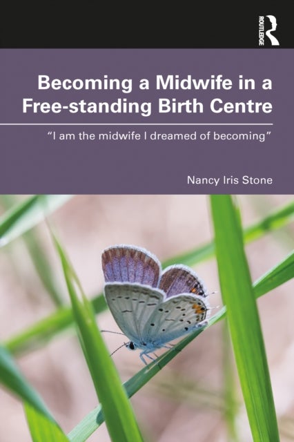 Becoming a Midwife in a Free-standing Birth Centre - “I am the midwife I dreamed of becoming”