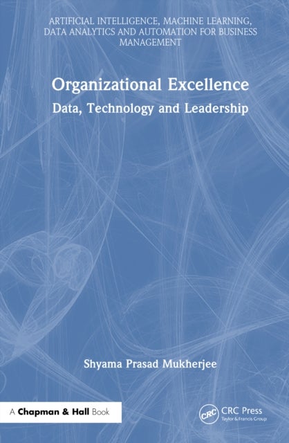 Organizational Excellence - Data, Technology and Leadership