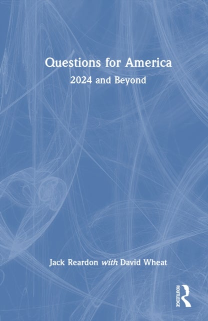 Questions for America - 2024 and Beyond