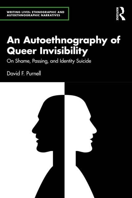 An Autoethnography of Queer Invisibility - On Shame, Passing, and Identity Suicide