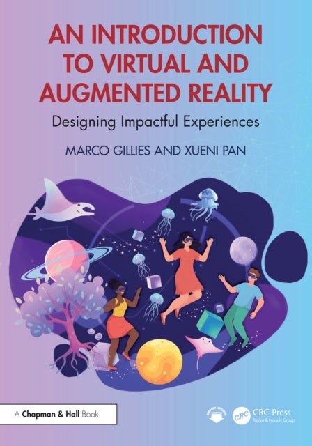 An Introduction to Virtual and Augmented Reality - Designing Impactful Experiences