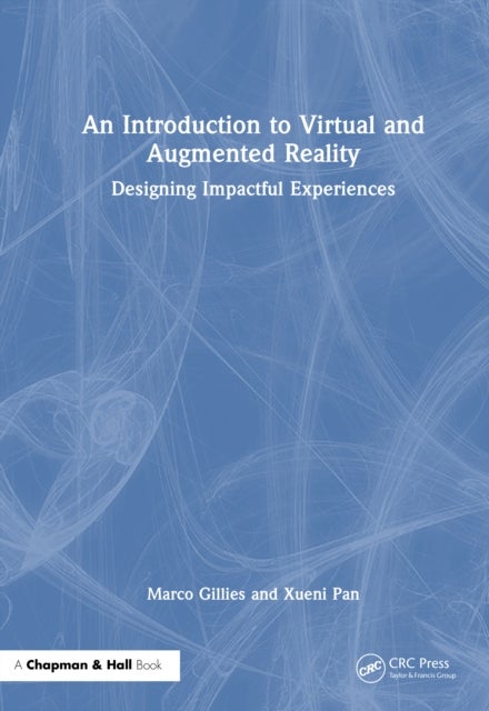 An Introduction to Virtual and Augmented Reality - Designing Impactful Experiences