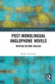 Post-Monolingual Anglophone Novels
