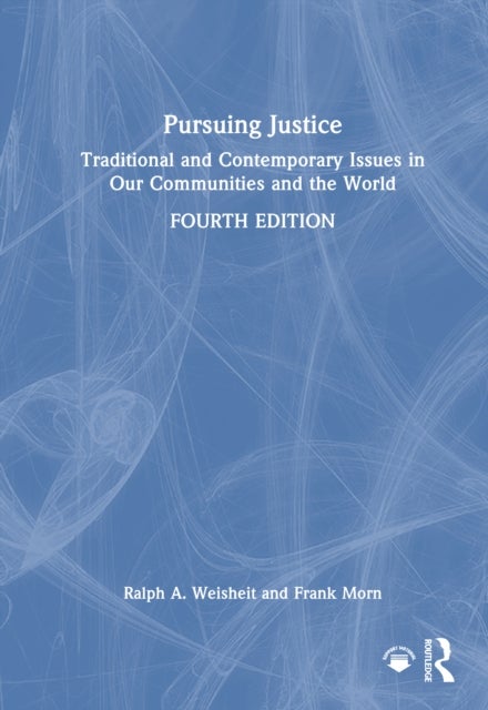 Pursuing Justice - Traditional and Contemporary Issues in Our Communities and the World