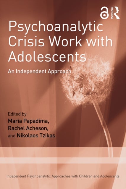 Psychoanalytic Crisis Work with Adolescents - An Independent Approach