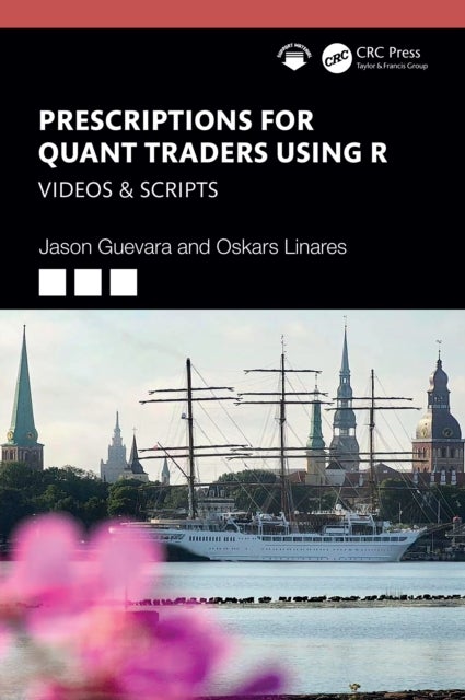 Prescriptions for Quant Traders Using R - Videos & Scripts