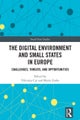 The Digital Environment and Small States in Europe