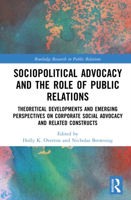 Sociopolitical Advocacy and the Role of Public Relations