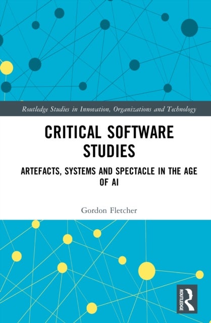 Critical Software Studies - Artefacts, Systems and Spectacle in the Age of AI