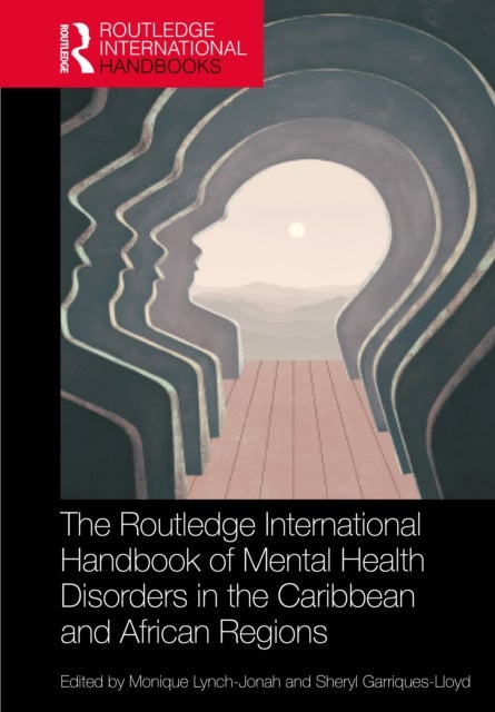 The Routledge International Handbook of Mental Health Disorders in the Caribbean and African Regions