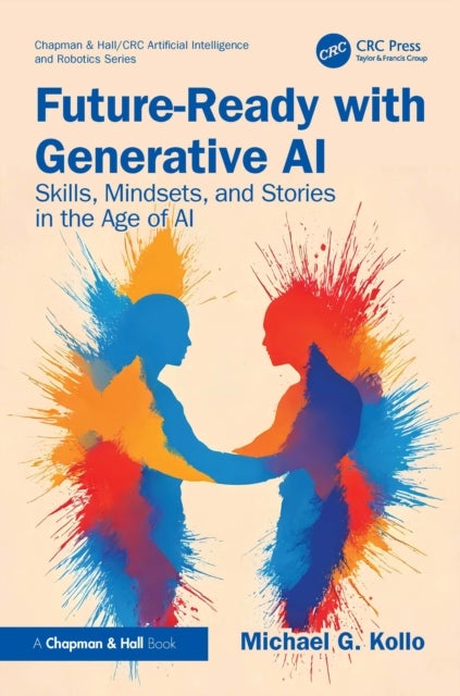 Future-Ready with Generative AI - Skills, Mindsets, and Stories in the Age of AI
