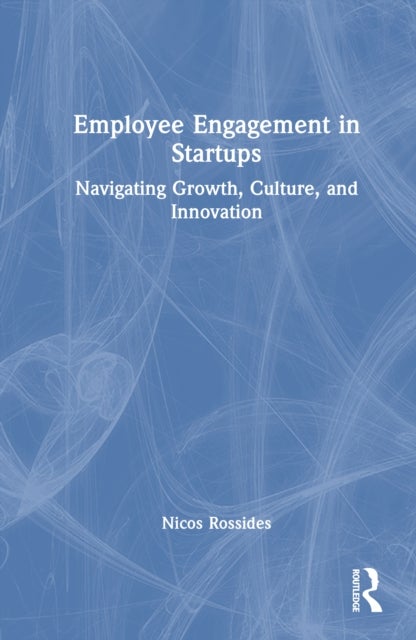 Employee Engagement in Startups - Navigating Growth, Culture, and Innovation
