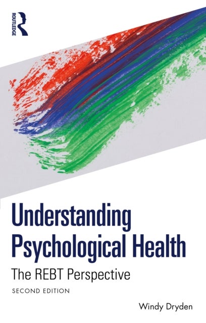 Understanding Psychological Health - The REBT Perspective