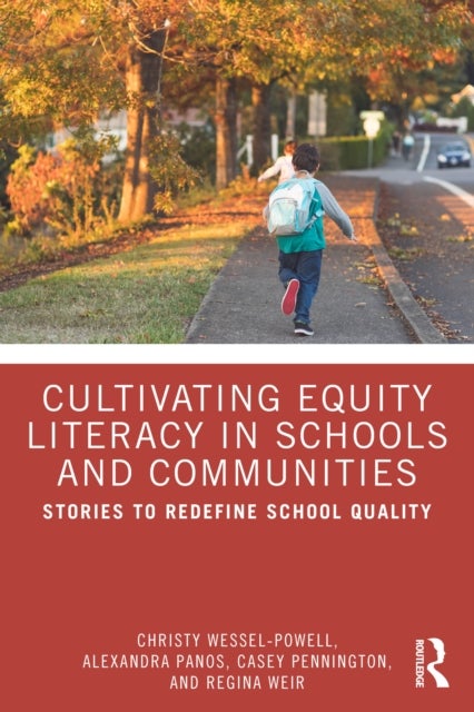 Cultivating Equity Literacy in Schools and Communities - Stories to Redefine School Quality