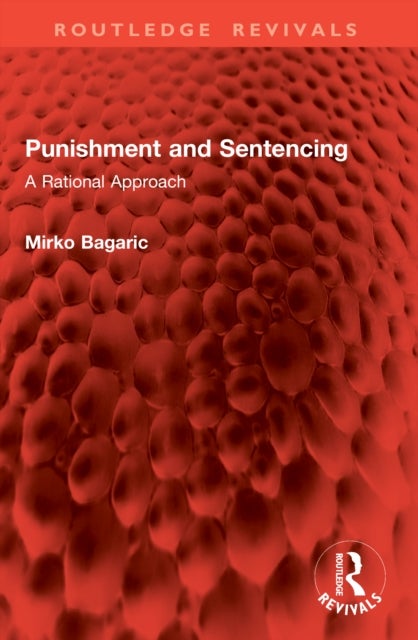 Punishment and Sentencing - A Rational Approach