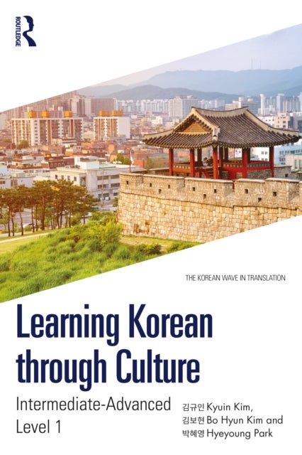 Learning Korean through Culture - Intermediate-Advanced Level 1