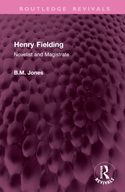 Henry Fielding - Novelist and Magistrate