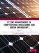 Recent Advancements in Computational Intelligence and Design Engineering