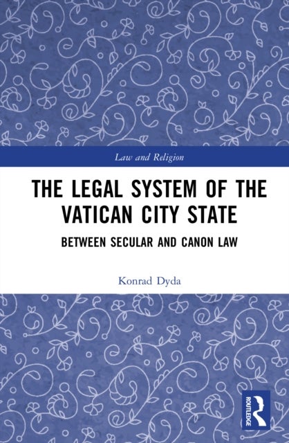 The Legal System of the Vatican City State - Between Secular and Canon Law