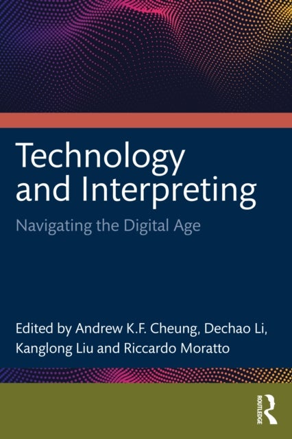 Technology and Interpreting - Navigating the Digital Age