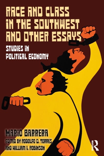 Race and Class in the Southwest and Other Essays - Studies in Political Economy