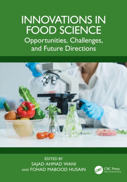 Innovations in Food Science - Opportunities, Challenges, and Future Directions