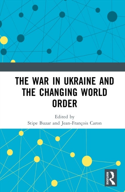 The War in Ukraine and the Changing World Order