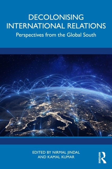 Decolonising International Relations - Perspectives from the Global South