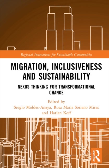 Migration, Inclusiveness and Sustainability - Nexus Thinking for Transformational Change