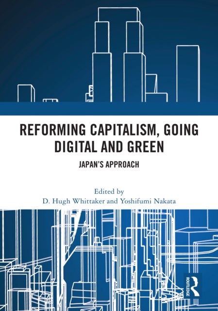 Reforming Capitalism, Going Digital and Green - Japan’s Approach