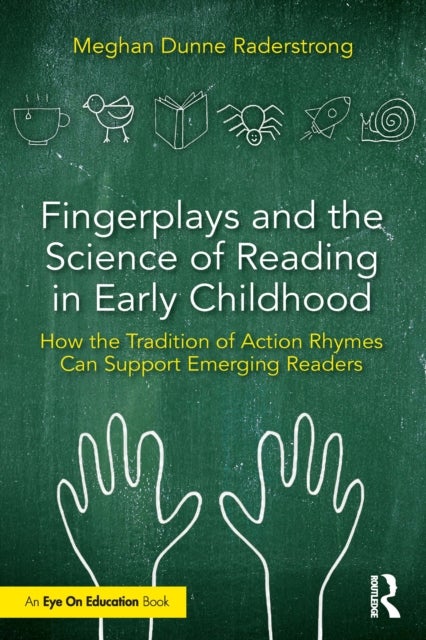 Fingerplays and the Science of Reading in Early Childhood - How the Tradition of Action Rhymes Can Support Emerging Readers