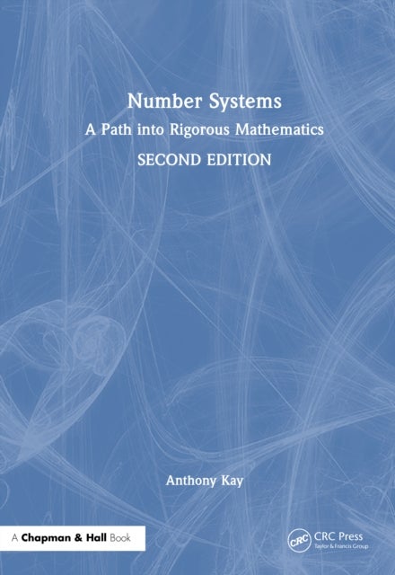 Number Systems - A Path into Rigorous Mathematics