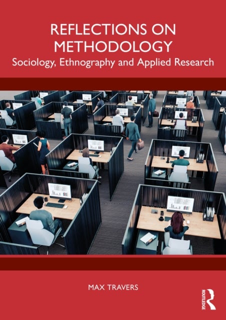 Reflections on Methodology - Sociology, Ethnography and Applied Research