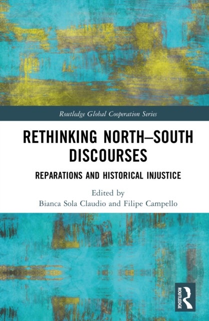 Rethinking North–South Discourses - Reparations and Historical Injustice