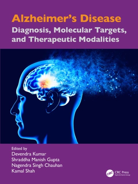 Alzheimer’s Disease - Diagnosis, Molecular Targets, and Therapeutic Modalities