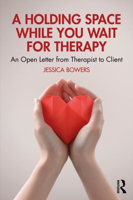A Holding Space While You Wait for Therapy - An Open Letter from Therapist to Client