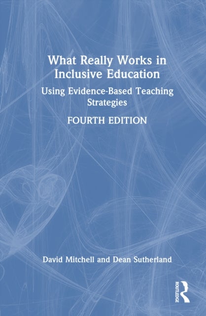 What Really Works in Inclusive Education - Using Evidence-Based Teaching Strategies