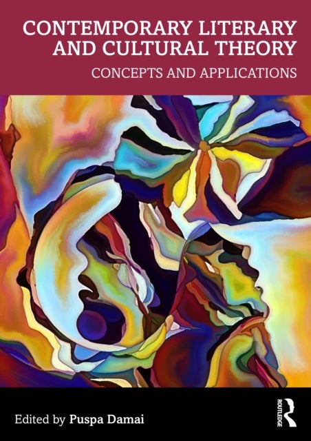 Contemporary Literary and Cultural Theory - Concepts and Applications