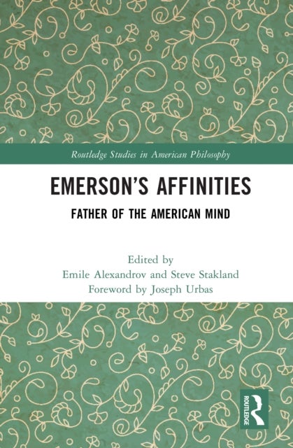 Emerson’s Affinities - Father of the American Mind